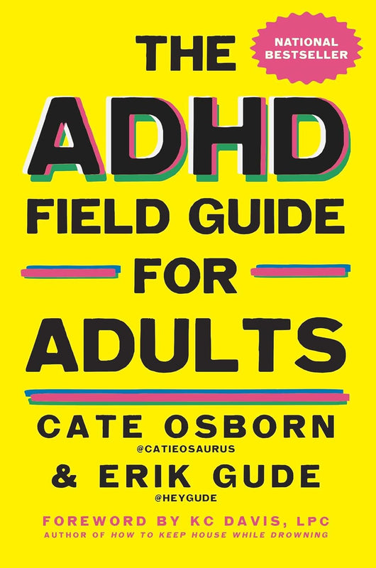 The ADHD Field Guide for Adults